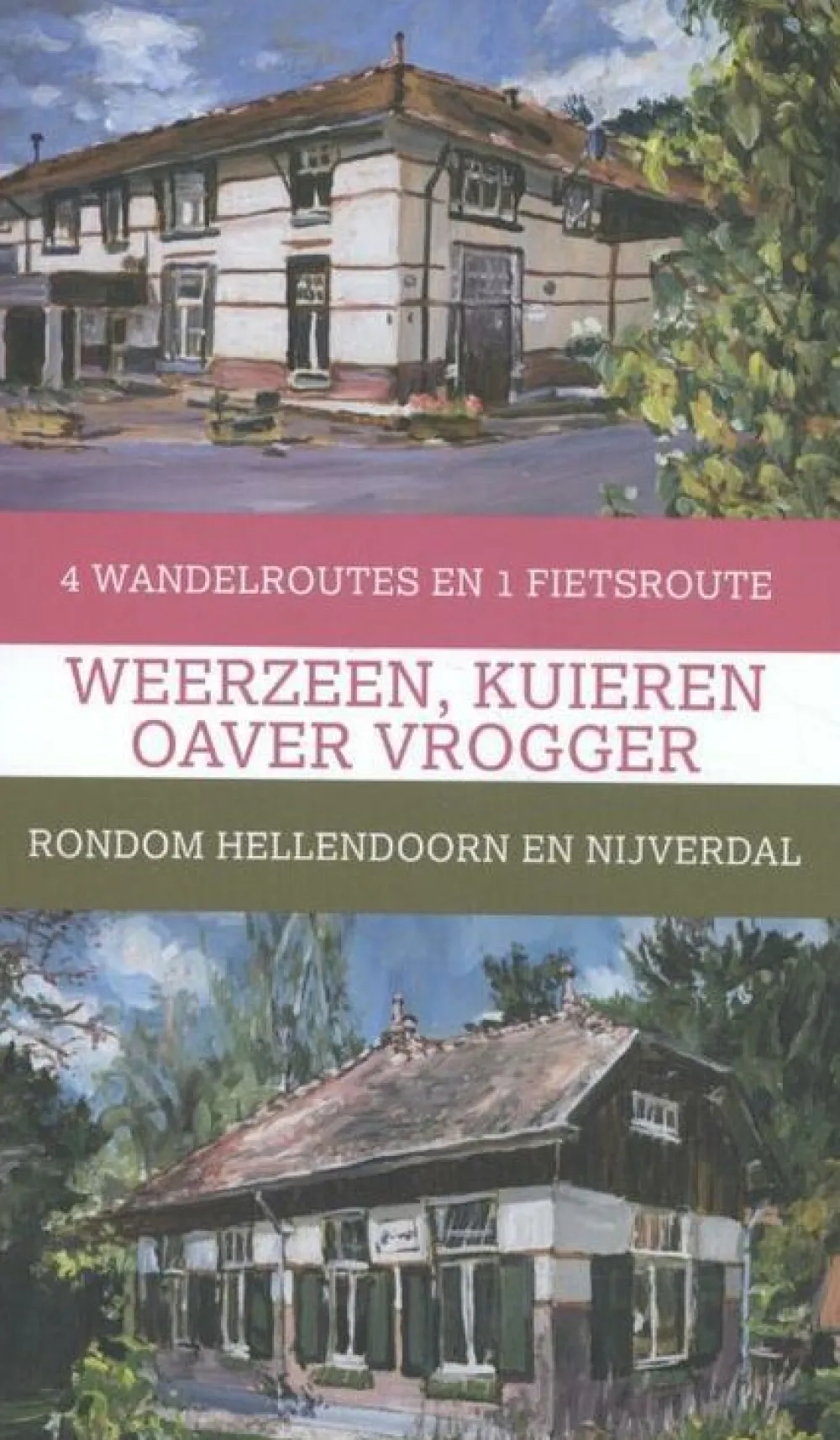 Gegarandeerd Onregelmatig Weerzeen, kuieren oaver vrogger wandelgids