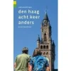 Gegarandeerd Onregelmatig Stadswandelingen Den Haag acht keer anders